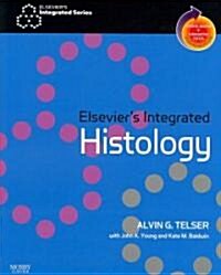 Elseviers Integrated Histology (Paperback, Pass Code, 1st)