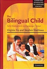 The Bilingual Child : Early Development and Language Contact (Paperback)