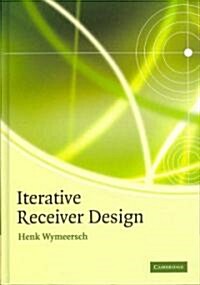 Iterative Receiver Design (Hardcover)