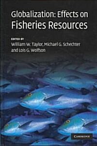 Globalization: Effects on Fisheries Resources (Hardcover)
