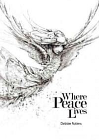 Where Peace Lives (Hardcover)