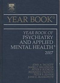 The Year Book of Psychiatry and Applied Mental Health 2007 (Hardcover, 1st)