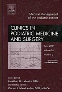 Medical Management of the Podiatric Patient (Hardcover, 1st)