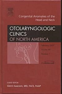 Congenital Anomalies of the Head and Neck (Hardcover, 1st)