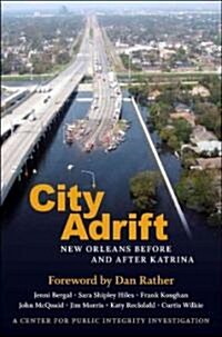 City Adrift: New Orleans Before and After Katrina (Hardcover)