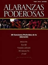 Alabanzas Poderosas: 25 Favorite Praise Songs (Paperback)