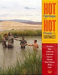 Hot Springs and Hot Pools of the Southwest (Paperback)