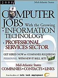 Computer Jobs With the Growing Information Technology Prefessional Services Sector 2008 (Paperback)