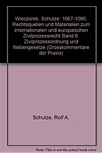 1067-1086; Rechtsquellen Und Materialien Zum Internationalen Und Europaischen Zivilprozessrecht (Hardcover, 3, 3., Reprint 201)