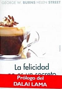 La Felicidad No Es Un Secreto/ Standing without Shoes (Paperback, Translation)