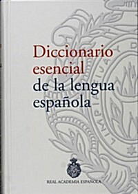 Diccionario Esencial de La Lengua Espanola/ Essential Dictionary of the Spanish Language (Hardcover)