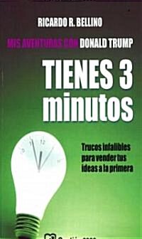 Tienes tres Minutos!/ You Have Three Minutes! (Paperback)