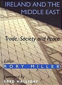 Ireland and the Middle East: Trade, Society and Peace (Paperback)