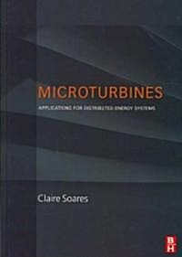 Microturbines : Applications for Distributed Energy Systems (Hardcover)