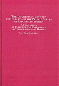 The Discrepancy Between the Public and the Private Selves of Indonesian Women (Hardcover)