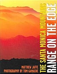 Santa Monica Mountains: Range of Majesty from the Sea to the City (Hardcover)