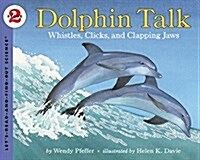 [중고] Dolphin Talk: Whistles, Clicks, and Clapping Jaws (Paperback)