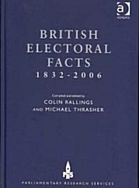 British Electoral Facts 1832-2006 (Hardcover, 7 ed)