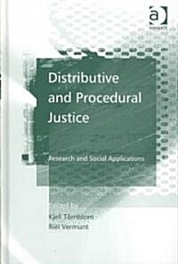 Distributive and Procedural Justice : Research and Social Applications (Hardcover)