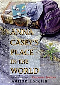Anna Caseys Place in the World (Paperback)