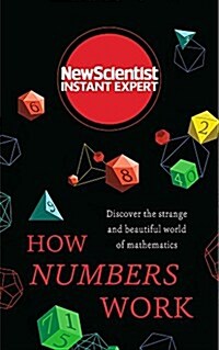 How Numbers Work : Discover the strange and beautiful world of mathematics (Paperback)