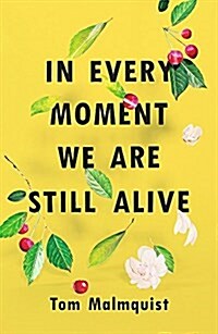 [중고] In Every Moment We Are Still Alive (Paperback)