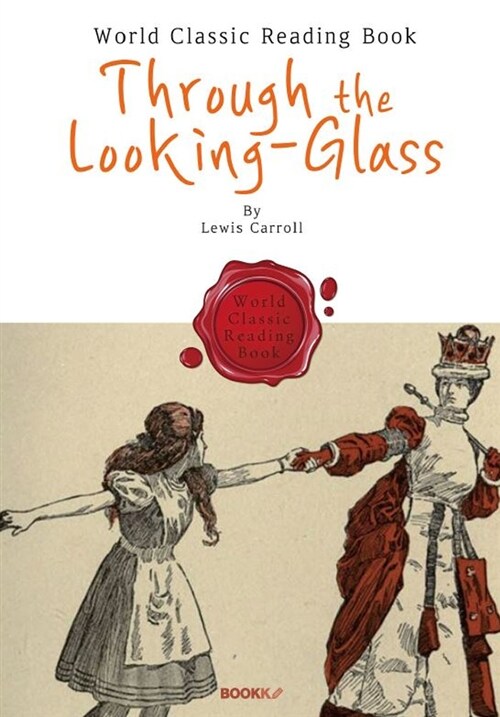 [POD] 거울 나라의 앨리스 : Through the Looking-Glass (영어 원서)