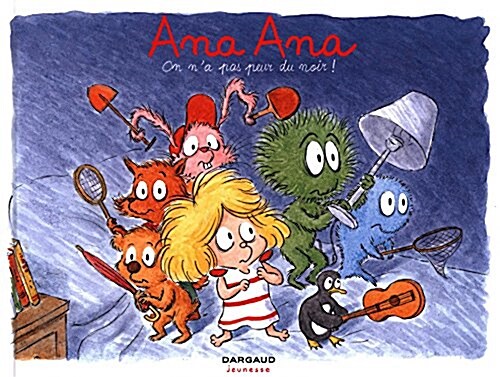 Ana Ana, Tome 7 : On na pas peur du noir ! (Album)