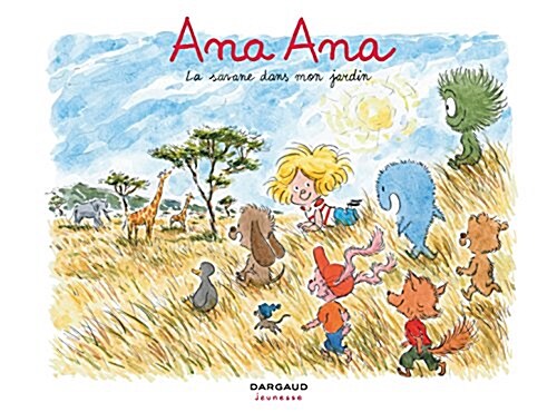 Ana Ana, Tome 9 : La Savane dans mon jardin (Album)