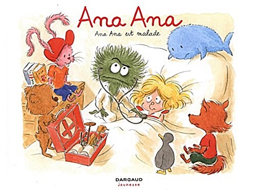 Ana Ana, Tome 10 : Ana Ana est malade (Album)