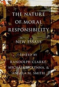 The Nature of Moral Responsibility: New Essays (Paperback)