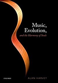 Music, Evolution, and the Harmony of Souls (Paperback)