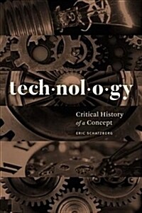 Technology: Critical History of a Concept (Hardcover)