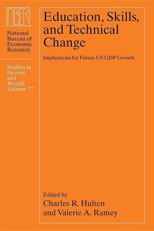 Education, Skills, and Technical Change: Implications for Future Us Gdp Growth (Hardcover)
