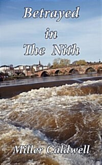 Betrayed in the Nith (Paperback)