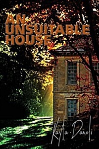 (An) Unsuitable house