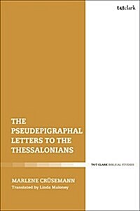 The Pseudepigraphal Letters to the Thessalonians (Hardcover)