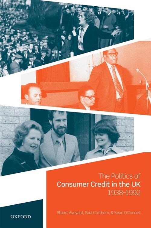 The Politics of Consumer Credit in the Uk, 1938-1992 (Hardcover)