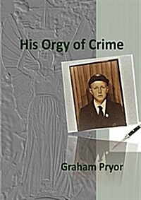 His Orgy of Crime (Paperback)