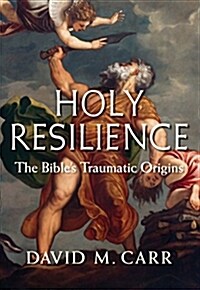 Holy Resilience: The Bibles Traumatic Origins (Paperback)