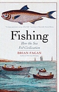 Fishing: How the Sea Fed Civilization (Paperback)