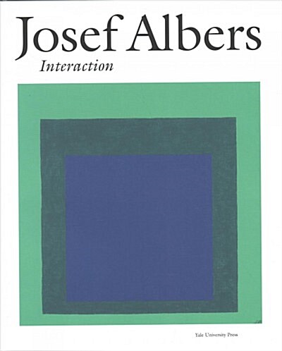 Josef Albers: Interaction (Hardcover)