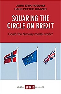 Squaring the circle on Brexit : Could the Norway model work? (Paperback)