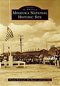 Minidoka National Historic Site (Paperback)