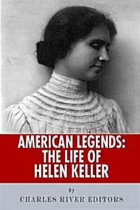 American Legends: The Life of Helen Keller (Paperback)