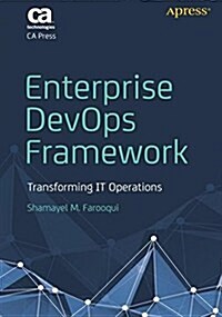 Enterprise Devops Framework: Transforming It Operations (Paperback)