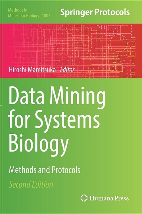 Data Mining for Systems Biology: Methods and Protocols (Hardcover, 2, 2018)