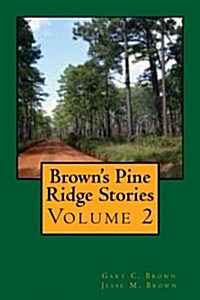 Browns Pine Ridge Stories, Volume 2 (Paperback)