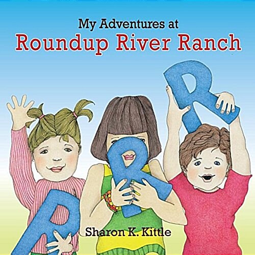 My Adventures at Roundup River Ranch (Paperback)