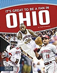Its Great to Be a Fan in Ohio (Library Binding)